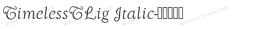 TimelessTLig Italic字体转换